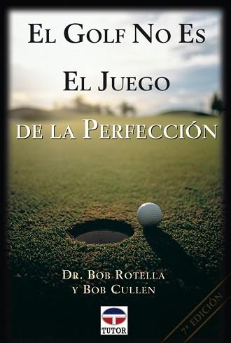 GOLF NO ES EL JUEGO DE LA PERFECCION, EL | 9788479021832 | ROTELLA, BOB | Llibreria Aqualata | Comprar llibres en català i castellà online | Comprar llibres Igualada