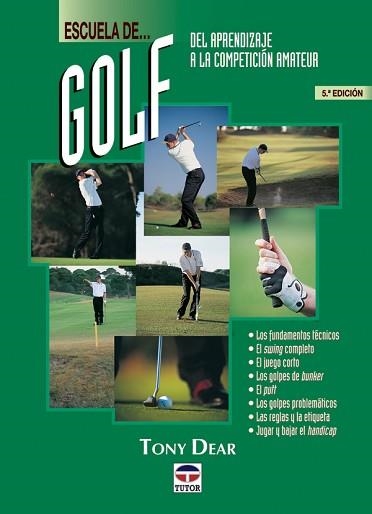 ESCUELA DE GOLF. DEL APRENDIZAJE A LA COMPETICION AMATEUR | 9788479022884 | DEAR, TONY | Llibreria Aqualata | Comprar llibres en català i castellà online | Comprar llibres Igualada