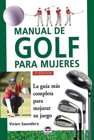 MANUAL DE GOLF PARA LAS MUJERES | 9788479022761 | SAUNDERS, VIVIEN | Llibreria Aqualata | Comprar llibres en català i castellà online | Comprar llibres Igualada