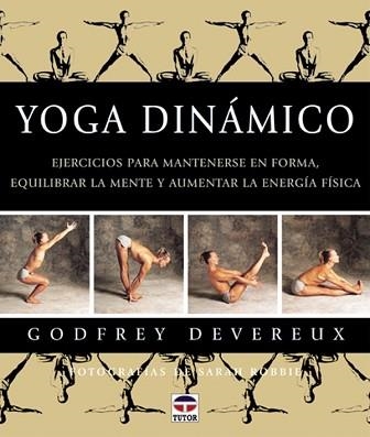 YOGA DINAMICO | 9788479022990 | DEVEREUX, GODFREY | Llibreria Aqualata | Comprar llibres en català i castellà online | Comprar llibres Igualada