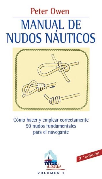 MANUAL DE NUDOS NAUTICOS (A BORDO 3) | 9788479023133 | OWEN, PETER | Llibreria Aqualata | Comprar llibres en català i castellà online | Comprar llibres Igualada