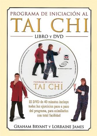 PROGRAMA DE INICIACION AL TAI CHI LIBRO Y DVD | 9788479025151 | BRYANT, GRAHAM / JAMES, LORRAINE | Llibreria Aqualata | Comprar llibres en català i castellà online | Comprar llibres Igualada