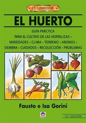 HUERTO, EL (EL LIBRO DE) | 9788479027711 | GORINI, FAUSTO | Llibreria Aqualata | Comprar llibres en català i castellà online | Comprar llibres Igualada