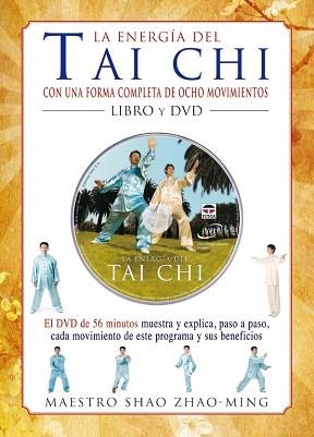 ENERGIA DEL TAI CHI, LA (LIBRO Y DVD) | 9788479027971 | ZHAO-MING, SHAO | Llibreria Aqualata | Comprar llibres en català i castellà online | Comprar llibres Igualada