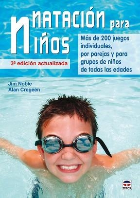 NATACION PARA NIÑOS | 9788479028534 | NOBLE, JIM / CREGEEN, ALAN | Llibreria Aqualata | Comprar llibres en català i castellà online | Comprar llibres Igualada