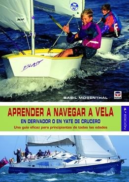 APRENDER A NAVEGAR A VELA | 9788479029142 | MOSENTHAL, BASIL | Llibreria Aqualata | Comprar llibres en català i castellà online | Comprar llibres Igualada