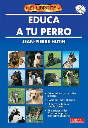 EDUCA A TU PERRO (EL LIBRO DE) | 9788488893000 | HUTIN, JEAN-PIERRE | Llibreria Aqualata | Comprar llibres en català i castellà online | Comprar llibres Igualada