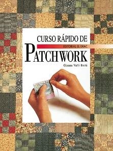 CURSO RAPIDO PATCHWORK | 9788488893550 | VALLI BERTI, GIANNA | Llibreria Aqualata | Comprar llibres en català i castellà online | Comprar llibres Igualada