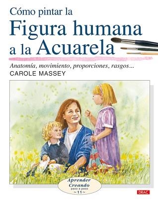 COMO PINTAR LA FIGURA HUMANA A LA ACUARELA | 9788496550643 | MASSEY, CAROLE | Llibreria Aqualata | Comprar llibres en català i castellà online | Comprar llibres Igualada