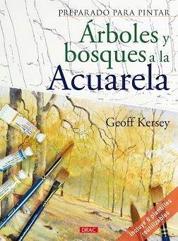 ARBOLES Y BOSQUES A LA ACUARELA | 9788498740974 | KERSEY, GEOFF | Llibreria Aqualata | Comprar llibres en català i castellà online | Comprar llibres Igualada