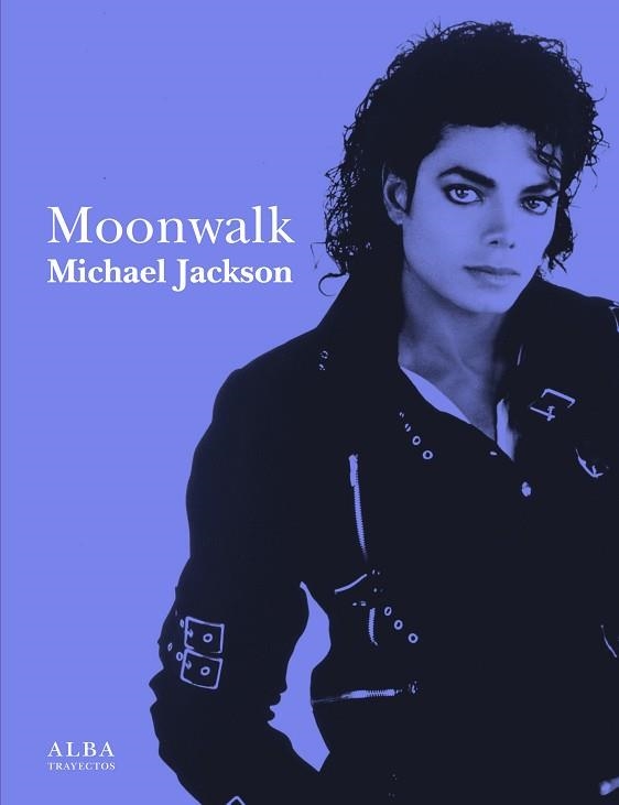 MOONWALK (TRAYECTOS 120) | 9788484285557 | JACKSON, MICHAEL | Llibreria Aqualata | Comprar llibres en català i castellà online | Comprar llibres Igualada