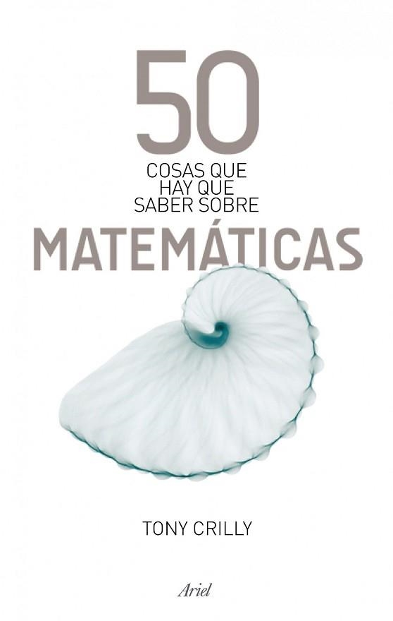 50 COSAS QUE HAY QUE SABER SOBRE MATEMATICAS | 9788434488120 | CRILLY, TONY | Llibreria Aqualata | Comprar llibres en català i castellà online | Comprar llibres Igualada