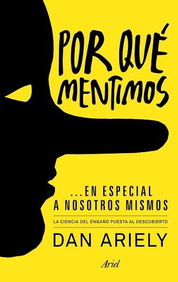 POR QUÉ MENTIMOS... EN ESPECIAL A NOSOTROS MISMOS | 9788434405523 | ARIELY, FRAN | Llibreria Aqualata | Comprar llibres en català i castellà online | Comprar llibres Igualada