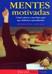 MENTES MOTIVADAS: CÓMO EDUCAR A TUS HIJOS PARA QUE DISFRUTEN APRENDIENDO | 9788449313578 | STIPEK, DEBORAH | Llibreria Aqualata | Comprar llibres en català i castellà online | Comprar llibres Igualada