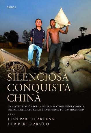 SILENCIOSA CONQUISTA CHINA, LA | 9788498922578 | CARDENAL, JUAN PABLO / ARAUJO, HERIBERTO  | Llibreria Aqualata | Comprar llibres en català i castellà online | Comprar llibres Igualada