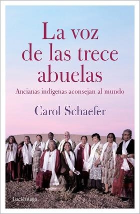 VOZ DE LAS TRECE ABUELAS, LA | 9788489957930 | SCHAEFER, CAROL | Llibreria Aqualata | Comprar llibres en català i castellà online | Comprar llibres Igualada