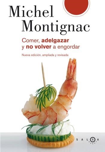 COMER, ADELGAZAR Y NO VOLVER A ENGORDAR | 9788496599147 | MONTIGNAC, MICHEL | Llibreria Aqualata | Comprar libros en catalán y castellano online | Comprar libros Igualada