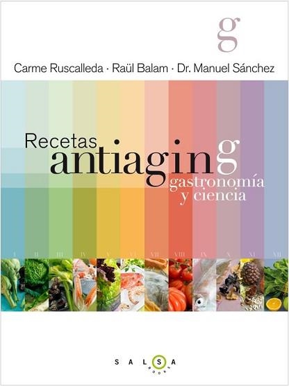 RECETAS ANTIAGING. GASTRONOMÍA Y CIENCIA | 9788415193180 | RUSCALLEDA, CARME / BALAM, RAÜL / SÁNCHEZ, MANUEL | Llibreria Aqualata | Comprar llibres en català i castellà online | Comprar llibres Igualada