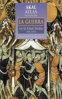 ATLAS ILUSTRADO LA GUERRA EN LA EDAD MEDIA 768-1492 | 9788446009641 | HOOPER, NICHOLAS/ MATTHEW BENNETT | Llibreria Aqualata | Comprar llibres en català i castellà online | Comprar llibres Igualada