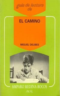 CAMINO, EL (GUIA DE LECTURA DE) | 9788476003497 | MEDINA BOCOS, AMPARO | Llibreria Aqualata | Comprar llibres en català i castellà online | Comprar llibres Igualada