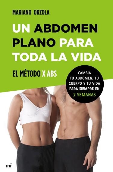 UN ABDOMEN PLANO PARA TODA LA VIDA. EL MÉTODO X ABS | 9788427039810 | ORZOLA, MARIANO | Llibreria Aqualata | Comprar llibres en català i castellà online | Comprar llibres Igualada