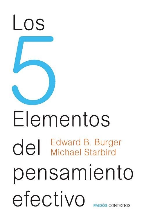 5 ELEMENTOS DEL PENSAMIENTO EFECTIVO, LOS | 9788449328442 | B.BURGER, EDWARD / STARBIRD, MICHAEL | Llibreria Aqualata | Comprar llibres en català i castellà online | Comprar llibres Igualada