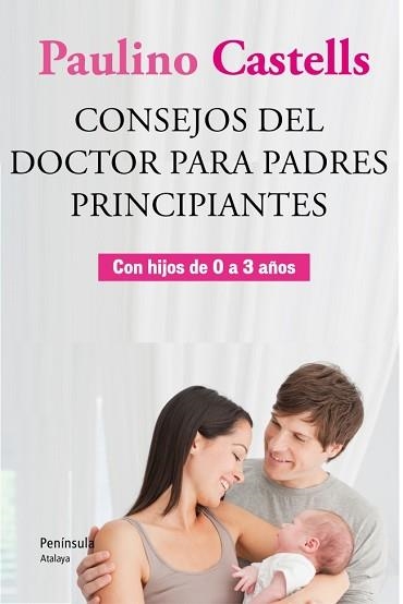 CONSEJOS DEL DOCTOR PARA PADRES PRINCIPIANTES | 9788499421896 | CASTELLS, PAULINO | Llibreria Aqualata | Comprar llibres en català i castellà online | Comprar llibres Igualada