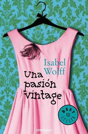 UNA PASIÓN VINTAGE | 9788490322680 | WOLFF, ISABEL | Llibreria Aqualata | Comprar llibres en català i castellà online | Comprar llibres Igualada