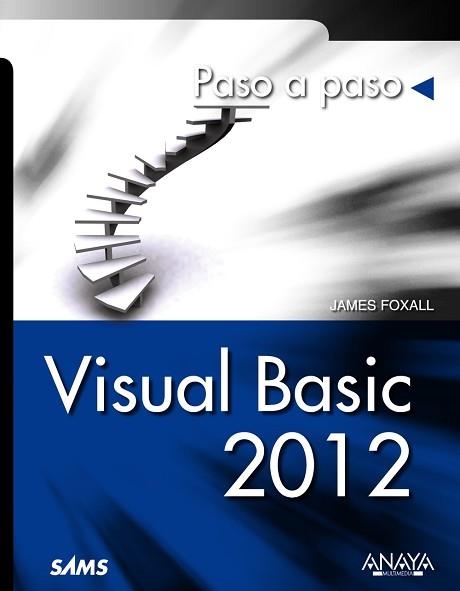 VISUAL BASIC 2012 PASO A PASO | 9788441533479 | FOXALL, JAMES D. | Llibreria Aqualata | Comprar llibres en català i castellà online | Comprar llibres Igualada