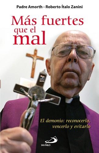 MAS FUERTES QUE EL MAL: EL DEMONIO: RECONOCERLO, VENCERLO Y EVITARLO | 9788428538701 | AMORTH, GABRIELLE / ITALO, ROBERTO | Llibreria Aqualata | Comprar llibres en català i castellà online | Comprar llibres Igualada