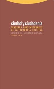 CIUDAD Y CIUDADANIA. SENDEROS CONTEMPORANEOS DE LA FILOSOFIA | 9788498790115 | QUESADA, FERNANDO | Llibreria Aqualata | Comprar llibres en català i castellà online | Comprar llibres Igualada