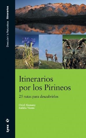 ITINERARIOS POR LOS PIRINEOS | 9788496553286 | ALAMANY, ORIOL / VICENS, EULALIA | Llibreria Aqualata | Comprar libros en catalán y castellano online | Comprar libros Igualada