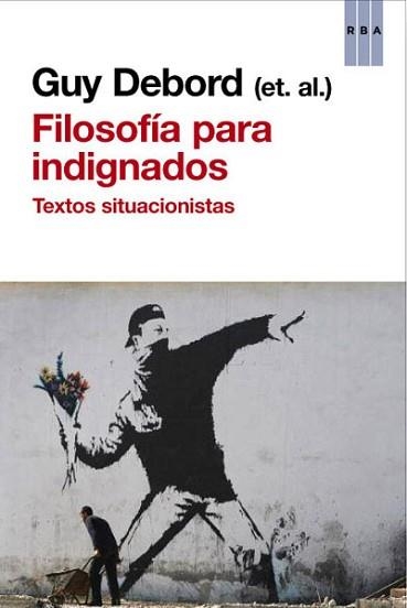 FILOSOFÍA PARA INDIGNADOS | 9788490065235 | DEBORD , GUY | Llibreria Aqualata | Comprar llibres en català i castellà online | Comprar llibres Igualada