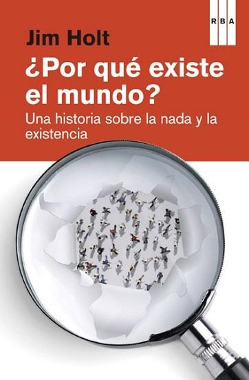 POR QUÉ EXISTE EL MUNDO? | 9788490065334 | HOLT , JIM | Llibreria Aqualata | Comprar llibres en català i castellà online | Comprar llibres Igualada