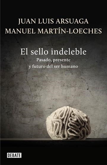 SELLO INDELEBLE, EL | 9788499922485 | ARSUAGA,JUAN LUIS / MARTIN-LOECHES,MANUEL | Llibreria Aqualata | Comprar llibres en català i castellà online | Comprar llibres Igualada