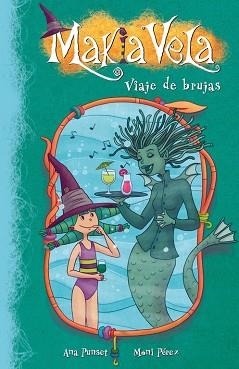 VIAJE DE BRUJAS (MAKIA VELA NÚM.7) | 9788448834913 | PEREZ, MONI / PUNSET, ANA | Llibreria Aqualata | Comprar llibres en català i castellà online | Comprar llibres Igualada