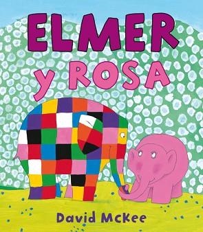 ELMER Y ROSA | 9788448834944 | MCKEE, DAVID | Llibreria Aqualata | Comprar libros en catalán y castellano online | Comprar libros Igualada