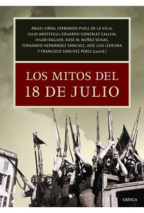 MITOS DEL 18 DE JULIO, LOS | 9788498924756 | VIÑAS, ANGEL / GONZÁLEZ, EDUARDO / HERNÁNDEZ, FERNANDO / LEDESMA, JOSÉ LUÍS  I ALTRES | Llibreria Aqualata | Comprar llibres en català i castellà online | Comprar llibres Igualada