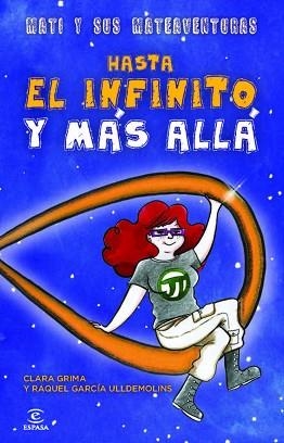 HASTA EL INFINITO Y MÁS ALLÁ | 9788467024562 | GRIMA RUIZ, CLARA / GARCÍA ULLDEMOLINS, RAQUEL | Llibreria Aqualata | Comprar llibres en català i castellà online | Comprar llibres Igualada