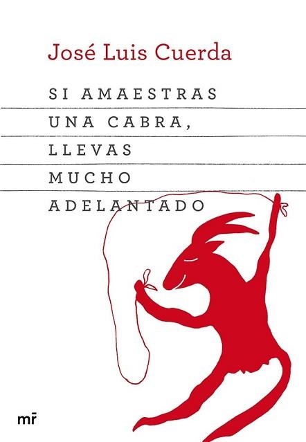 SI AMAESTRAS UNA CABRA, LLEVAS MUCHO ADELANTADO | 9788427039834 | CUERDA, JOSÉ ÑUÍS | Llibreria Aqualata | Comprar llibres en català i castellà online | Comprar llibres Igualada