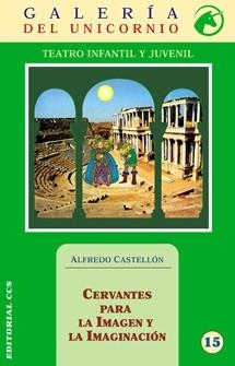 CERVANTES PARA LA IMAGEN E IMAGINACION | 9788483165355 | CASTELLÓN, ALFREDO | Llibreria Aqualata | Comprar llibres en català i castellà online | Comprar llibres Igualada