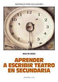 APRENDER A ESCRIBIR TEATRO EN SECUNDARIA | 9788483167939 | DE DIEGO, MAXI | Llibreria Aqualata | Comprar llibres en català i castellà online | Comprar llibres Igualada