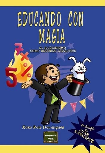 EDUCANDO CON MAGIA | 9788427719057 | RUIZ DOMÍNGUEZ, XUXO | Llibreria Aqualata | Comprar llibres en català i castellà online | Comprar llibres Igualada