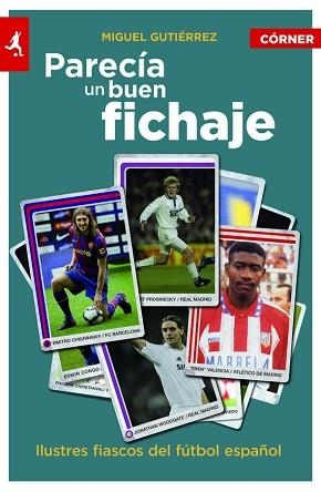 PARECÍA UN BUEN FICHAJE | 9788415242437 | GUTIÉRREZ, MIGUEL | Llibreria Aqualata | Comprar llibres en català i castellà online | Comprar llibres Igualada