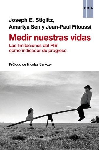 MEDIR NUESTRAS VIDAS | 9788490065204 | STIGLITZ , JOSEPH | Llibreria Aqualata | Comprar llibres en català i castellà online | Comprar llibres Igualada