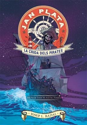 JAN PLATA. LA CRIDA DELS PIRATES | 9788424647490 | BADAL, JOSEP LLUÍS | Llibreria Aqualata | Comprar llibres en català i castellà online | Comprar llibres Igualada