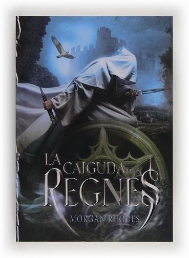 CAIGUDA DELS REGNES, LA | 9788466131841 | RHODES, MORGAN | Llibreria Aqualata | Comprar llibres en català i castellà online | Comprar llibres Igualada