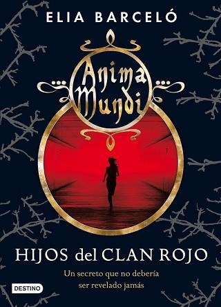 HIJOS DEL CLAN ROJO. ANIMA MUNDI 1 | 9788408064176 | BARCELÓ, ELIA | Llibreria Aqualata | Comprar llibres en català i castellà online | Comprar llibres Igualada