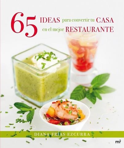 65 IDEAS PARA CONVERTIR TU CASA EN EL MEJOR RESTAURANTE | 9788427039827 | FRÍAS, DIANA | Llibreria Aqualata | Comprar llibres en català i castellà online | Comprar llibres Igualada