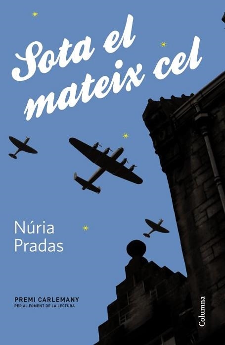 SOTA EL MATEIX CEL | 9788466416375 | PRADAS, NÚRIA | Llibreria Aqualata | Comprar libros en catalán y castellano online | Comprar libros Igualada